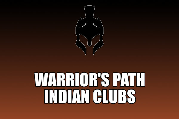 Warrior’s Path – Indian Clubs