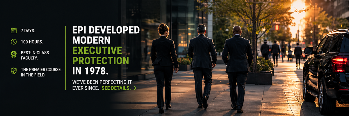 Executive Protection Institute seven day program and executive protection team