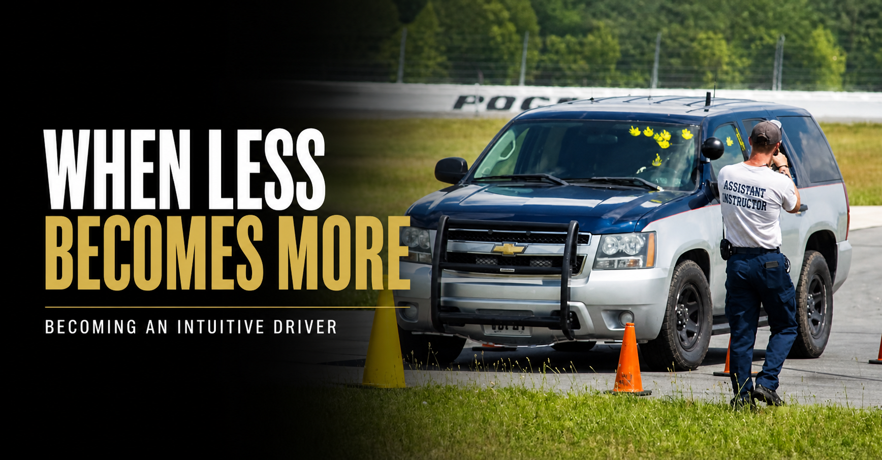 Protective driving instructor coaching beside an SUV on a cone course, with the title ‘When Less Becomes More: Becoming an Intuitive Driver.