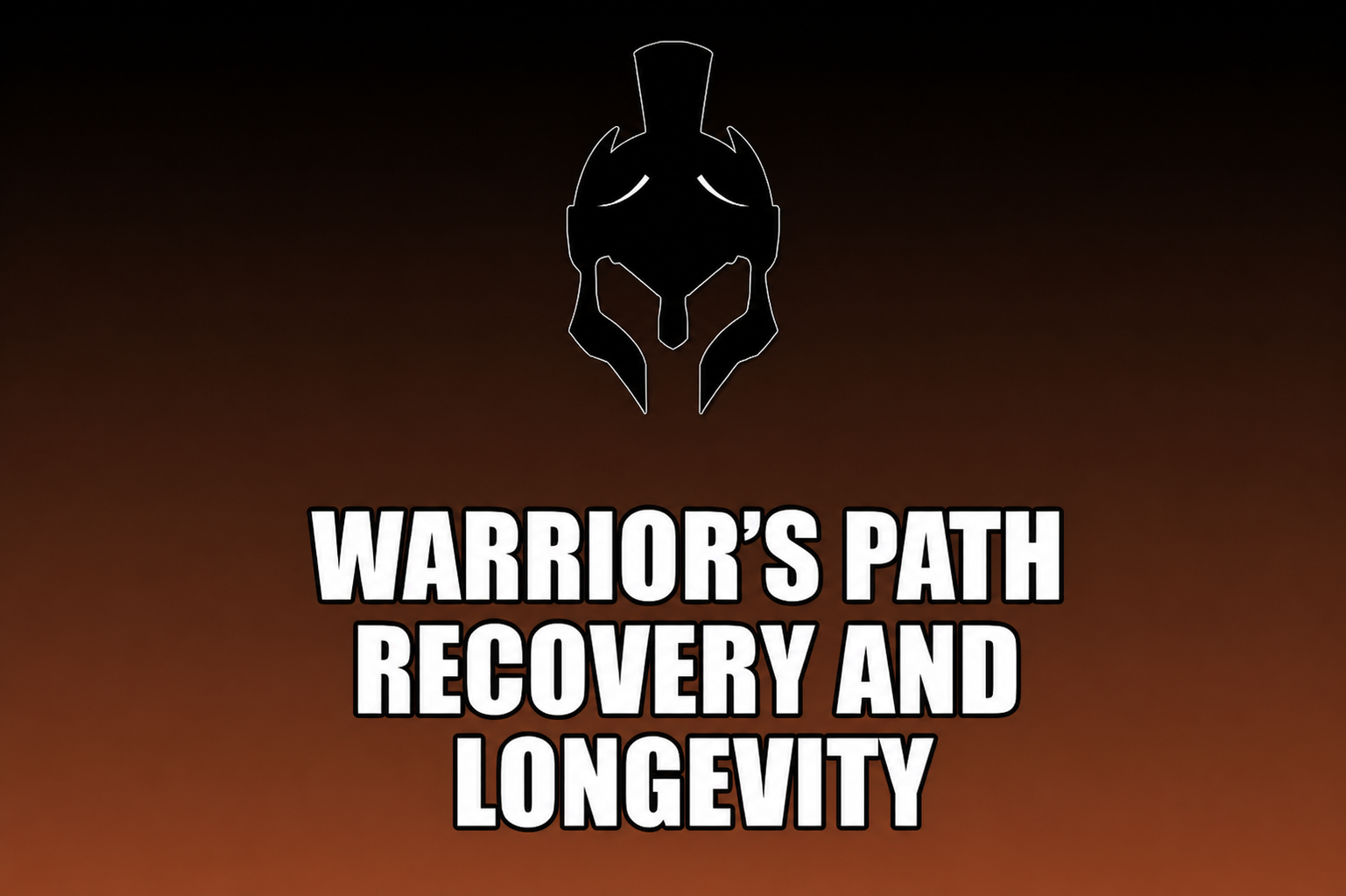 Warrior’s Path – Recovery And Longevity